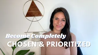 How to be Chosen & Prioritized by Your Specific Person