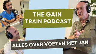 The Gain Train Podcast Afl. 10 - Alles over voeten met Jan de Holistische Podoloog