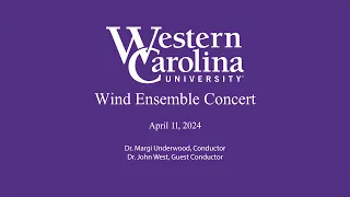 WCU School of Music - Wind Ensemble (4-11-2024)