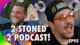 2 Stoned 2 Podcast! | Sal Vulcano & Chris Distefano: Hey Babe! | EP 95