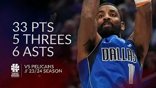 Kyrie Irving 33 pts 5 threes 6 asts vs Pelicans 23/24 season