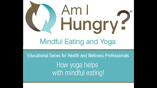 How yoga helps with Mindful Eating