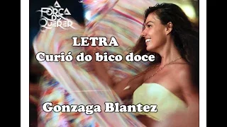 Curió do bico doce - LETRA (Gonzaga Blantez)