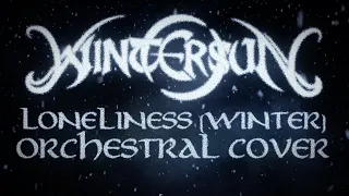 Wintersun - Loneliness (Winter) | Orchestral Cover