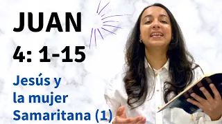 Juan 4: 1-15 (Jesús y la mujer Samaritana - parte 1) - Kateryna Karreras