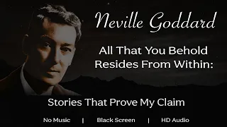 Neville Goddard - All That You Behold Resides From Within: Success Stories | Black Screen | No Music