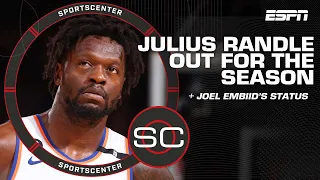 ‘A Crushing Blow’: Julius Randle OUT for season + Joel Embiid’s status | SportsCenter