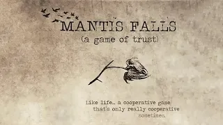 Mantis Falls - Teach and Playthrough