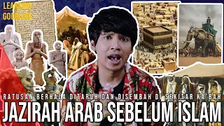 Beristri Bebas Berapapun! Di Ka'bah Sembah Ratusan Berhala! Jazirah Arab Pra-Islam | LearnByGoogling