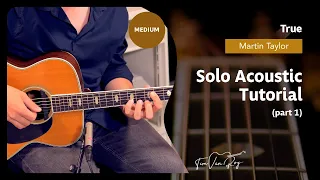 True (Martin Taylor) - Tutorial (Part 1)