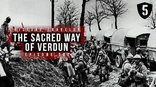 The Sacred Way of Verdun | History Traveler Episode 307