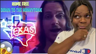 FIRST TIME REACTING TO-REACTION | HOME FREE "DOWN TO THE HONKYTONK"