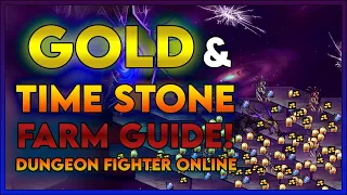 Best Gold and Time Stone Farm in Dungeon Fighter Online 2020 – DFO Gold and Time Stone Guide