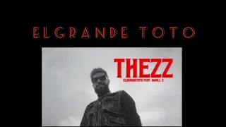 Elgrande Toto - Thezz feat. SmallX (Prod By oldygothesoound)