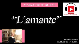 Audiolibro Completo L' Amante di Marguerite Duras