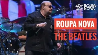 Roupa Nova - Medley The Beatles  (LIVE) (AO VIVO)