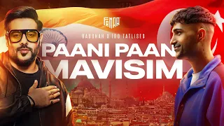 Badshah & İdo Tatlıses - Paani Paani X Mavişim | Jacqueline Fernandez Aastha Gill Ibrahim Tatlises