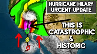 Hurricane Hilary Will Bring Catestrophic/Historic Impacts To Southern California...