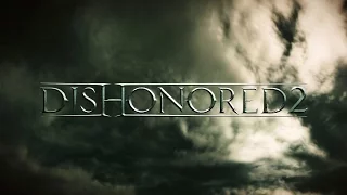 Dishonored 2. стрим №1