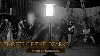 iii. Ghosts of the Ozarks - BTS - Principle Photography