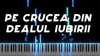 Pe Crucea din Dealul Iubirii - Instrumental Pian - Negativ Pian - Tutorial - Partitura disponibila