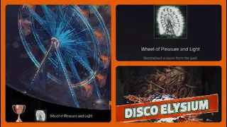 Disco Elysium : Wheel of Pleasure and Light trophy unlock 🏆(Reconstruct a vision from the past)