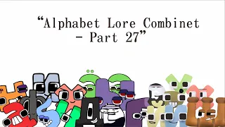 Alphabet Lore Combined Cyrillic Swedish And Friends Part 27