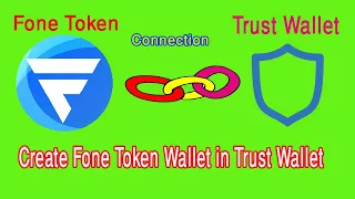 How to Create Fone Token Wallet in Trust Wallet | How to Connect Fone Token on Trust Wallet 2022