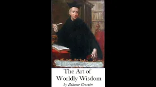 THE ART OF WORLDLY WISDOM by Baltasar Gracián ~ Full Audiobook ~ Philosophy