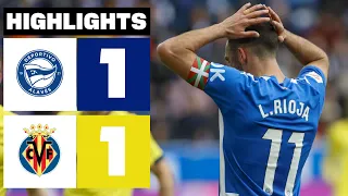 DEPORTIVO ALAVÉS 1 - 1 VILLARREAL CF | HIGHLIGHTS LALIGA EA SPORTS