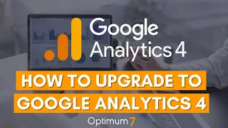 How to Upgrade to Google Analytics 4