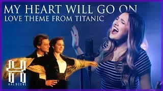 Celine Dion - My Heart Will Go On - Titanic Love Theme Cover by Halocene