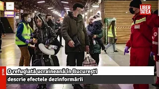 O refugiată ucraineană în București descrie efectele dezinformării: „Când i-am spus că sunt...