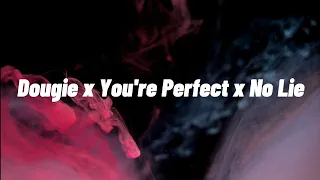 Dougie x You're Perfect x No Lie | TikTok Remix | Charly Black x Sean Paul | TikTok Mashup (Lyrics)