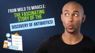 From Mold to Miracle: The Fascinating Story of the Discovery of Antibiotics