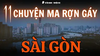 [TẬP 254] Mua nhà ma, dính bùa ngải và 11 truyện ma rợn gáy ở Sài Gòn