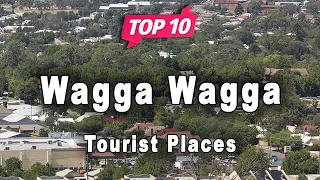 Top 10 Places to Visit in Wagga Wagga, New South Wales | Australia - English