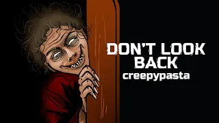 Don't look back. Creepypasta horror animated story №44 (animation)
