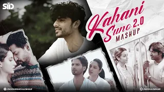 Kahani Suno 2.0 Mashup | Sid Guldekar |  Kaifi Khalil | Atif Aslam | Arijit Singh | Pachtaoge | Lofi