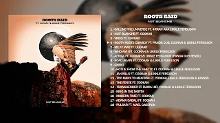 Roots Raid - Nuit Blanche  [Full album]