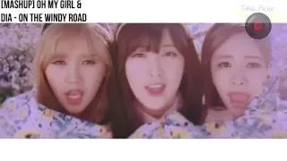 [MASHUP] Oh My Girl & DIA - On The Windy Road