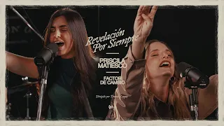 Priscila Matiesco, @factordecambio - Revelación / Por siempre (Video Oficial)