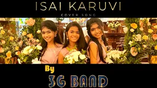 ISAIKARUVI | COVER |TALISHA |TRECIA | KEZIA | 3G BAND