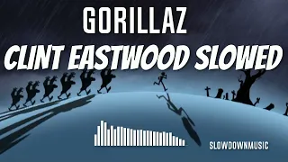 Gorillaz Clint Eastwood SLOWED REVERB Instrumental