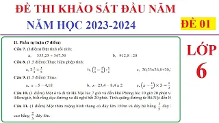 ĐỀ 1 - ĐỀ THI KHẢO SÁT CHẤT LƯỢNG ĐẦU NĂM TOÁN LỚP 6 NĂM HỌC 2023-2024