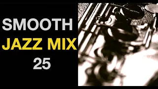 Smooth Jazz Mix 25