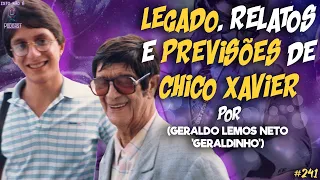 LEGADO, RELATOS E PREVISÕES DE CHICO XAVIER - GERALDO LEMOS NETO - Isto Não É #241