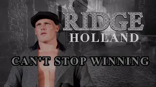 Ridge Holland - Can't Stop Winning (Entrance Theme)