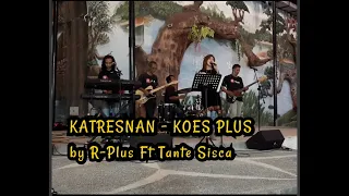 Katresnan - R-Plus Ft Tante Sisca (Koes Plus Cover Jogja)