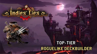 AMAZING Top Tier Roguelike Deckbuilder- Indies Lies